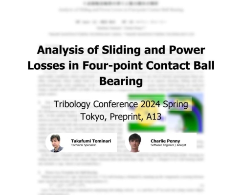 Analysis of Sliding and Power Losses in Four-point Contact Ball Bearing, presented at Tribology Conference 2024 Spring Tokyo, Preprint, A13.